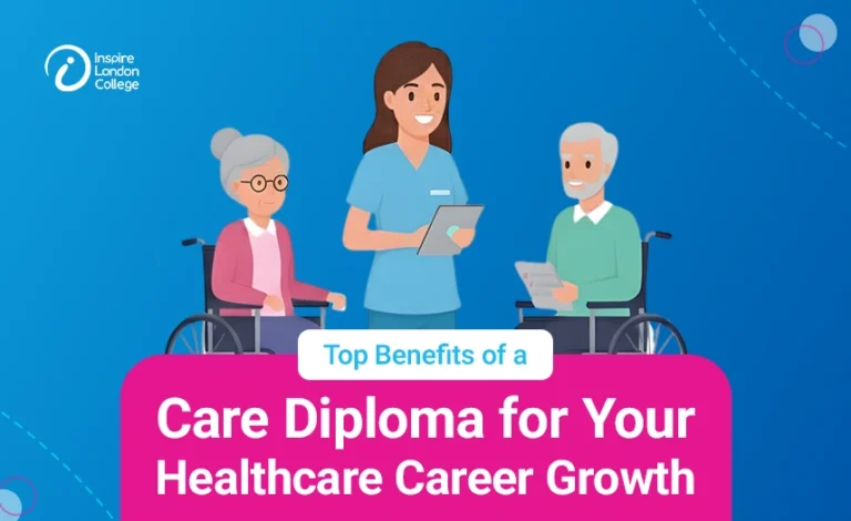 Top Benefits of a Care Diploma for Your Healthcare Career Growth