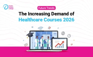 Future Trends: The Increasing Demand of Healthcare Courses 2026