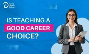 Is Teaching a Good Career Choice?
