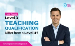 How Does a Level 3 Teaching Qualification Differ from a Level 4?