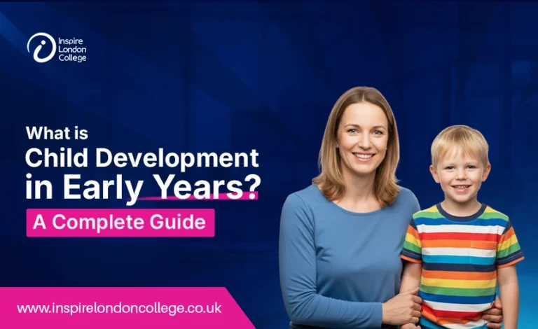 What is Child Development in Early Years? A Complete Guide