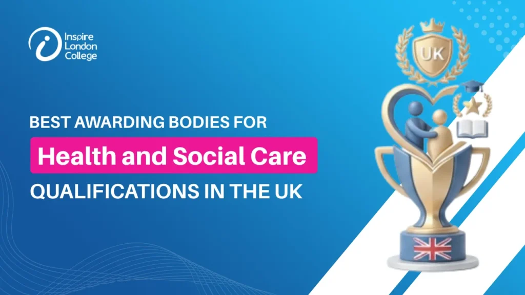 Best Awarding Bodies for Health and Social Care Qualifications in the UK