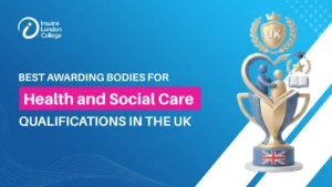 Best Awarding Bodies for Health and Social Care Qualifications in the UK