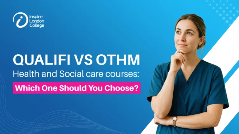 Qualifi vs OTHM health and social care courses: Which One Should You Choose?