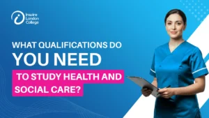 What Qualifications Do You Need to Study Health and Social Care?