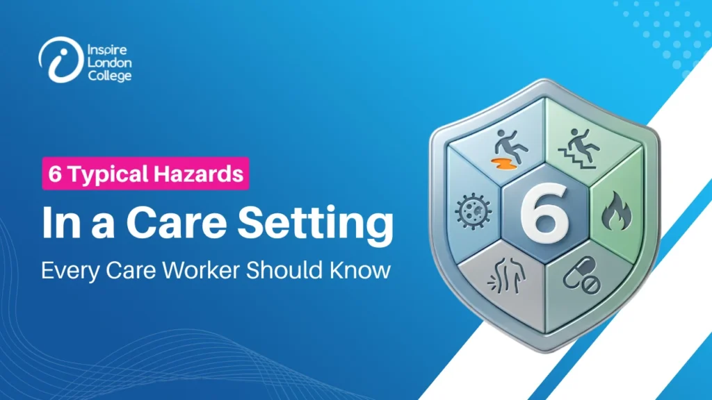 6 Typical Hazards in a Care Setting Every Care Worker Should Know