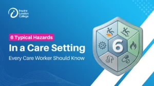 6 Typical Hazards in a Care Setting Every Care Worker Should Know