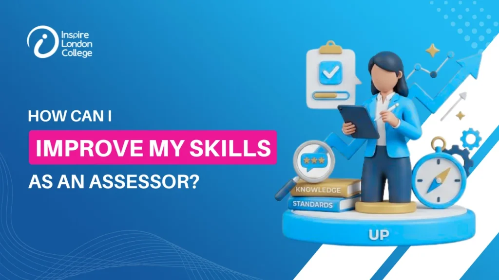 How Can I Improve my Skills as an Assessor