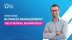 How Does Business Management Help in Real Businesses?