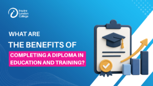 What are the Benefits of Completing a Diploma in Education and Training?