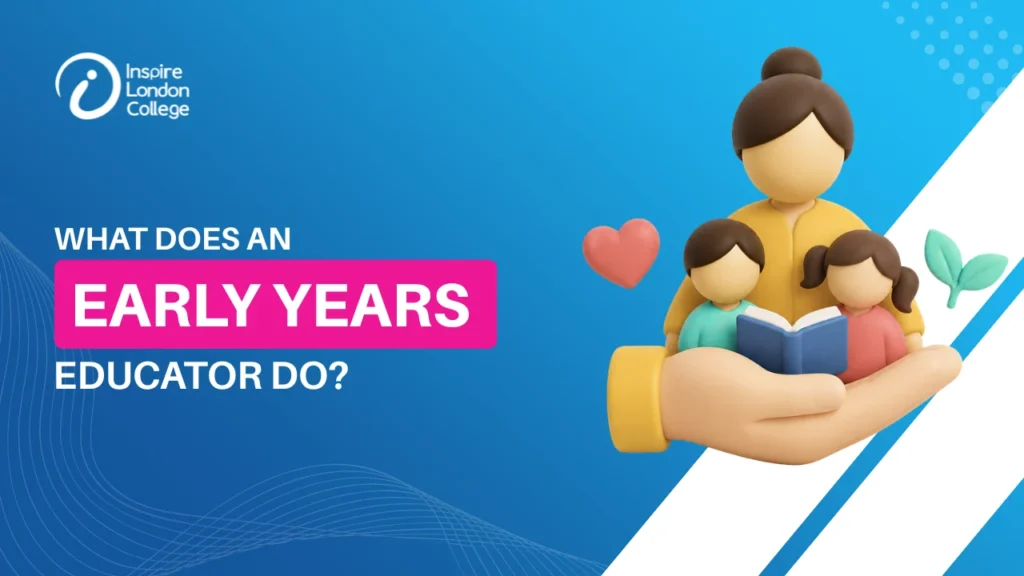 What does an Early Years Educator do