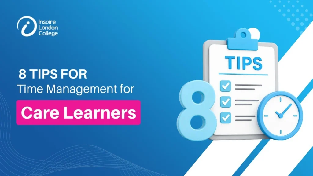 8 Tips for Time Management for Care Learners