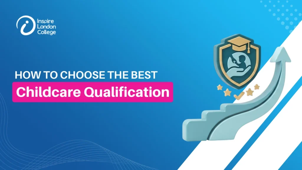 How to Choose the Best Childcare Qualification?