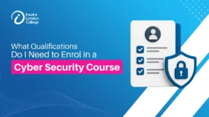 What Qualifications Do I Need to Enrol in a Cyber Security Course?