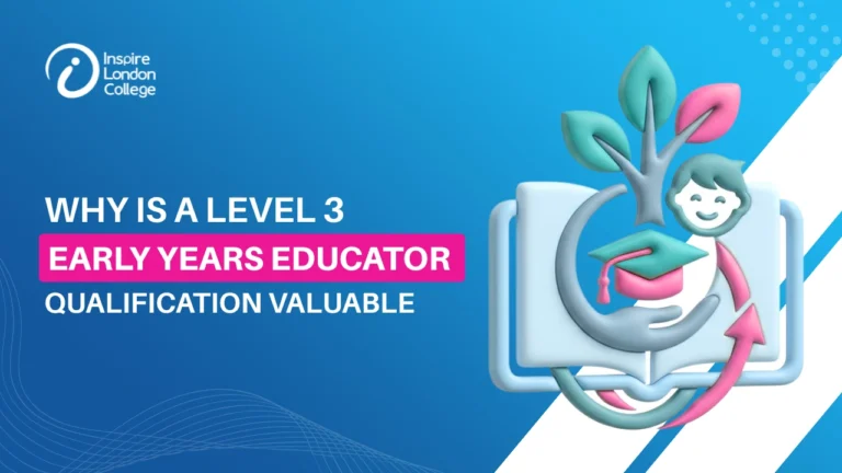 Why Is a Level 3 Early Years Educator Qualification Valuable?