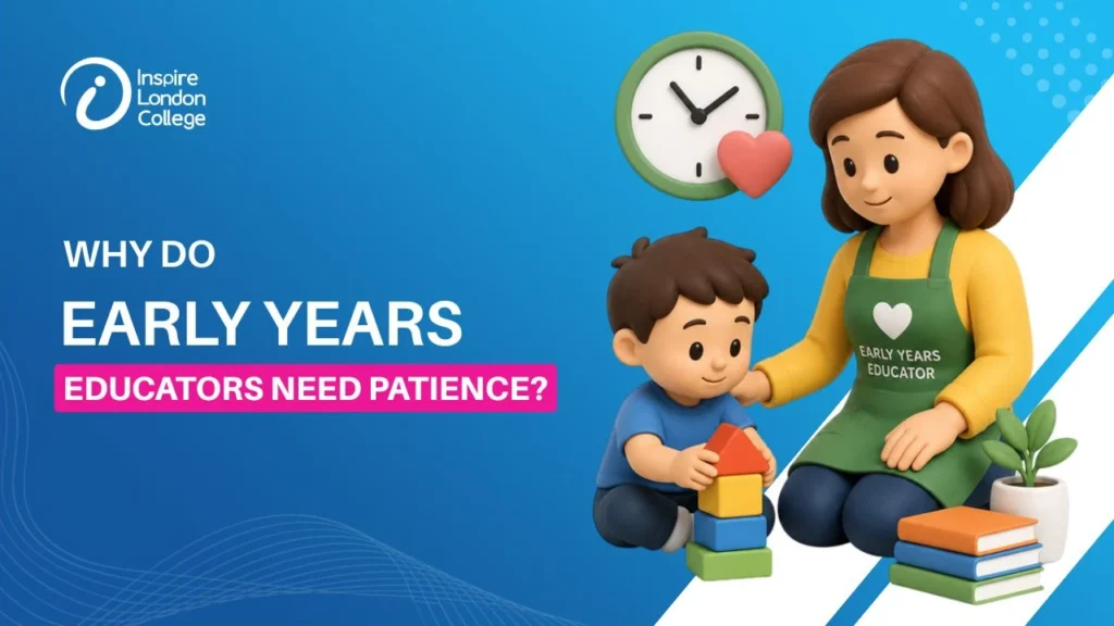Why Do Early Years Educators Need Patience