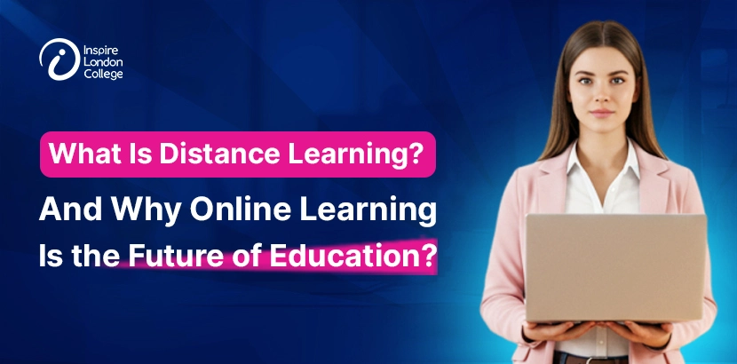 What Is Distance Learning? And Why Online Learning is the Future of Education?