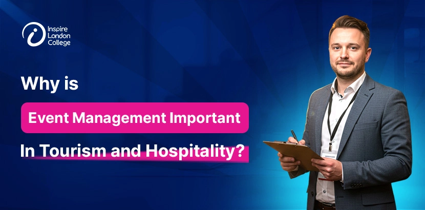 Why is Event Management Important in Tourism and Hospitality