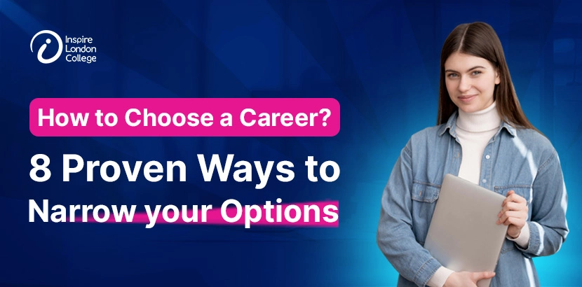 How to Choose a Career? 8 Proven Ways to Narrow your Options