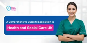 Legislation in Health and Social Care UK