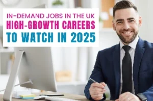 In-Demand Jobs in the UK