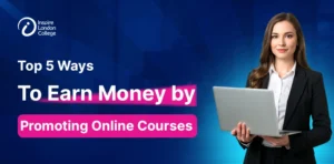 Top 5 Ways to Earn Money by Promoting Online Courses