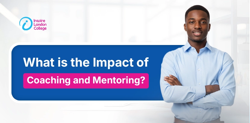 What is the Impact of Coaching and Mentoring?