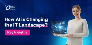 How AI is Changing the IT Landscape? Key Insights