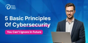 5 Basic Principles Of Cybersecurity You Can't Ignore In Future