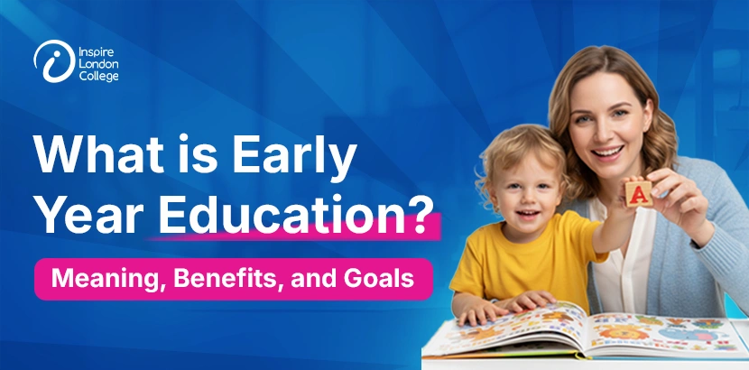 What is Early Year Education? Meaning, Benefits, and Goals