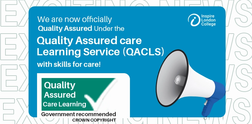 Inspire London College Achieves Quality Assured Care Learning Service (QACLS) Recognition
