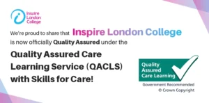 Inspire London College Achieves Quality Assured Care Learning Service (QACLS) Recognition