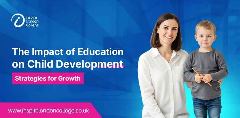The Impact of Education on Child Development | Strategies for Growth