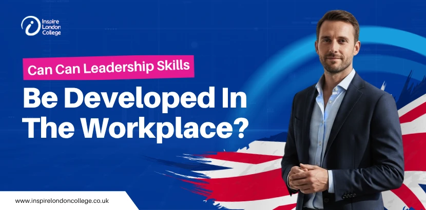 Can Leadership Skills be Developed in the Workplace?