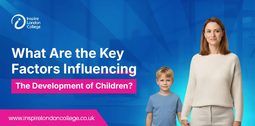 What Are the Key Factors Influencing Child Development?